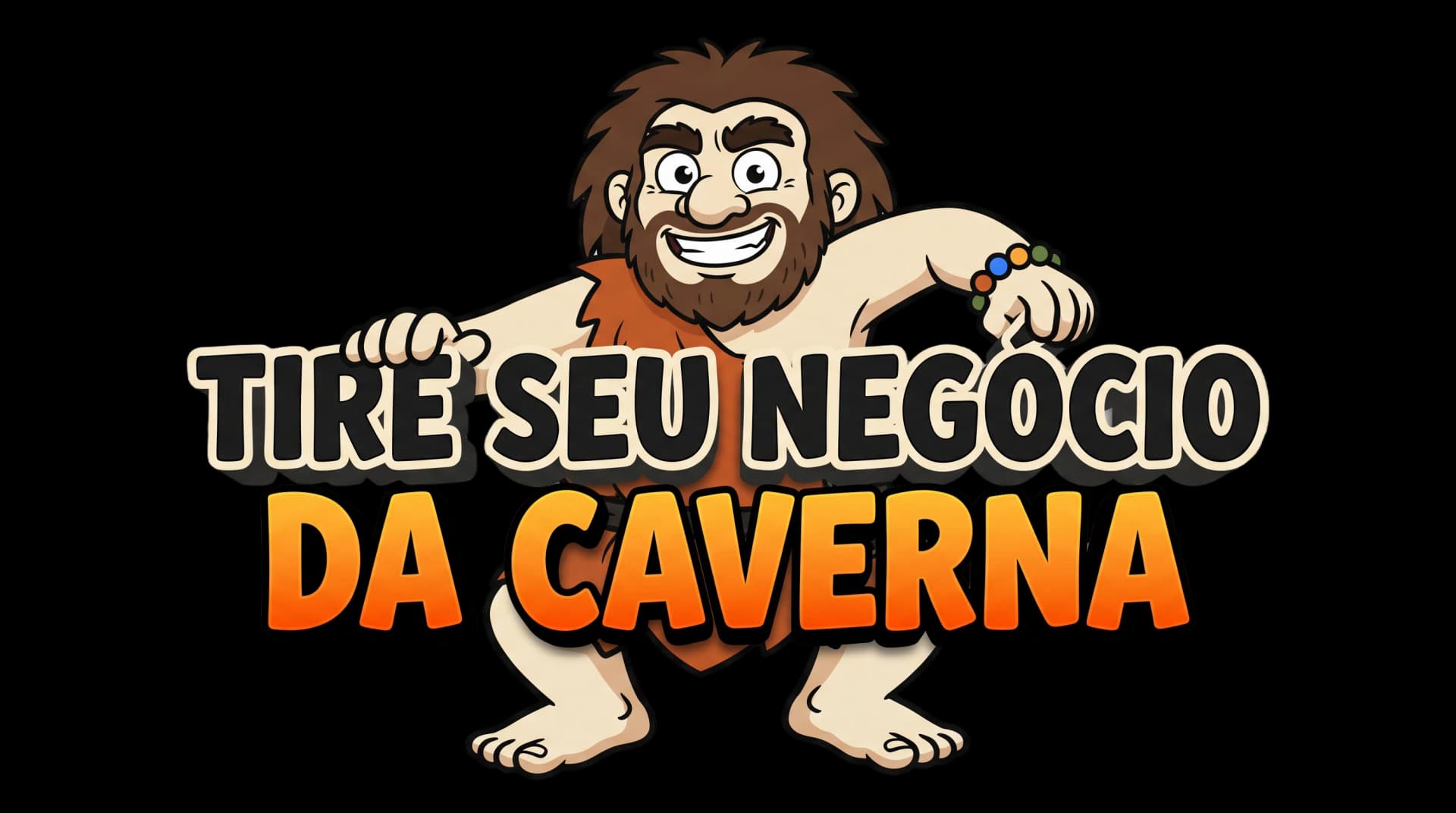 Grog segurando a headline: Tire seu negócio da caverna